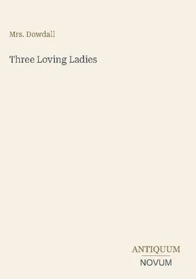 Produktbild von Three Loving Ladies