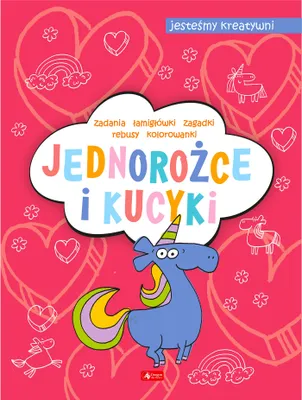 Immagine prodotto di Jednorożce i kucyki. Jesteśmy kreatywni. Część 2. Książeczka activity dla dzieci