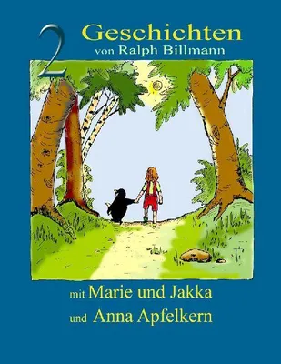 Produktbild von Zwei Geschichten mit Marie und Jakka und Anna Apfelkern