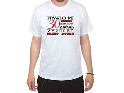 Obrázok produktu pre Narodeninové tričko mužovi na 30 - veľkosť L