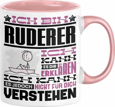 Produktbild von Ruderer Geschenk Kaffee-Tasse Geschenkidee für Ruderer Ich Bin Ruderer Ich Kann Es Dir Erklären Jedoch Nicht Für Dich Verstehen Spruch Lustig (Rosa)