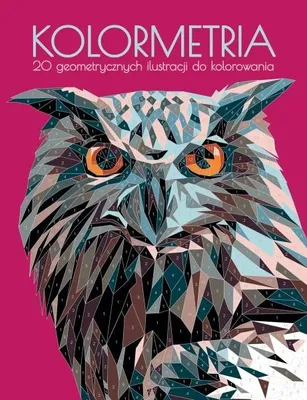 Obrázok produktu pre Kolormetria. 20 geometrycznych ilustracji do kolorowania