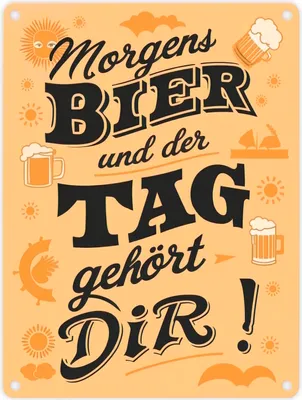 Produktbild von Metallschild in 15x20 cm - Morgens Bier und der Tag gehört dir