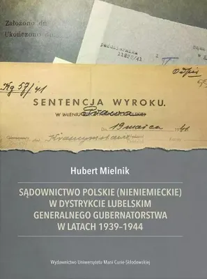 Image de Sądownictwo polskie (nieniemieckie) w dystrykcie lubelskim Generalnego Gubernatorstwa w latach 1939-