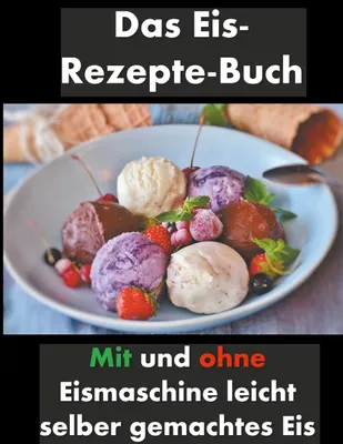 Produktbild von Das Eis-Rezepte-Buch