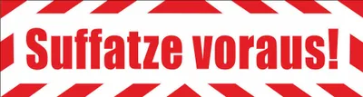 Produktbild von INDIGOS UG - Magnetschild "Suffatze voraus" mit Rahmen 45 x 12 cm reflektierend - Magnetfolie für Auto / LKW / Truck / Baustelle / Firma