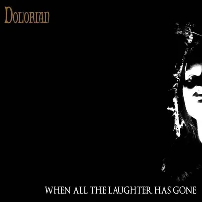 Produktbild von Dolorian: When All The Laughter Has Gone