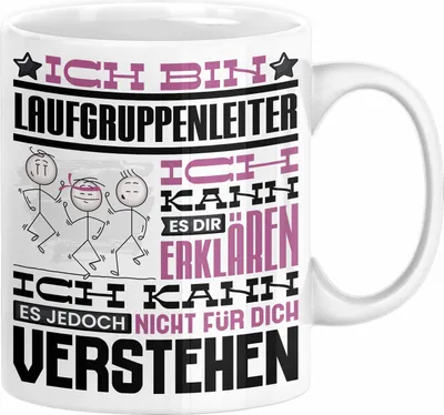 Produktbild von Laufgruppenleiter Geschenk Kaffee-Tasse Geschenkidee für Laufgruppenleiter Ich Bin Laufgruppenleiter Ich Kann Es Dir Erklären Jedoch Nicht Für Dich Verstehen Spruch Lustig (Weiß)