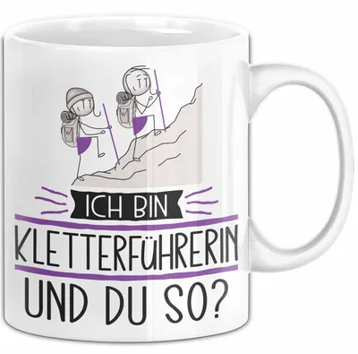 Produktbild von Kletterführerin Tasse Geschenk Ich Bin Kletterführerin Und Du So Geschenkidee Lustiger Spruch Becher (Weiß)