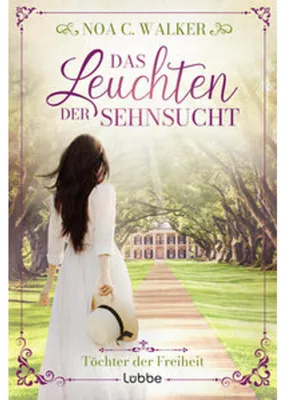 Zdjęcie produktu dla Das Leuchten der Sehnsucht - Töchter der Freiheit
