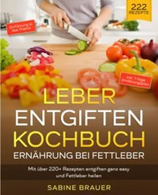 Produktbild von Leber entgiften Kochbuch - Ernährung bei Fettleber