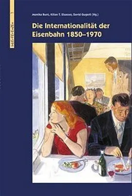Produktbild von Die Internationalität der Eisenbahn 1850 - 1970