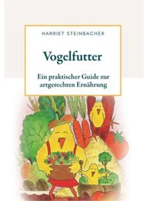 Obrázek produktu pro Vogelfutter - ein praktischer Guide zur artgerechten Ernährung