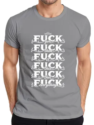 Obrázek produktu pro Tričko s nápisem "Fuck You Them It This That Everything Lustig Sarkasmus Provokativ", šedé barvy, velikost 3XL