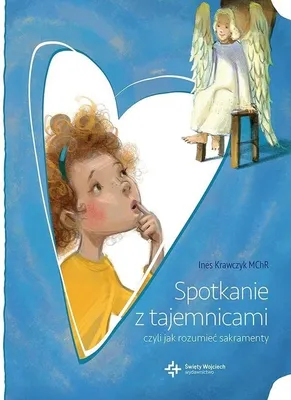 Obrázek produktu pro Spotkanie z tajemnicami, czyli jak rozumieć sakramenty