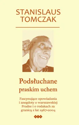 Immagine prodotto di Podsłuchane praskim uchem - Stanislaus Tomczak (Buch auf Polnisch)