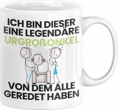 Produktbild von Urgroßonkel Geschenk Tasse Lustige Geschenkidee Geburtstag für Urgroßonkel Ich Bin Dieser Legendäre Urgroßonkel Von Dem Alle Geredet Haben Kaffee-Becher (Weiß)