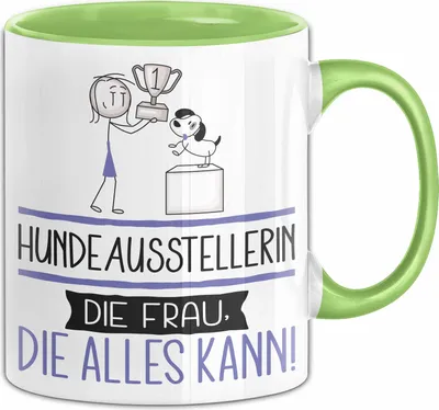 Produktbild von Hundeausstellerin Geschenk Tasse Becher Die Frau Die Allen Kann Geschenkidee für eine Hundeausstellerin Lustig (Grün)