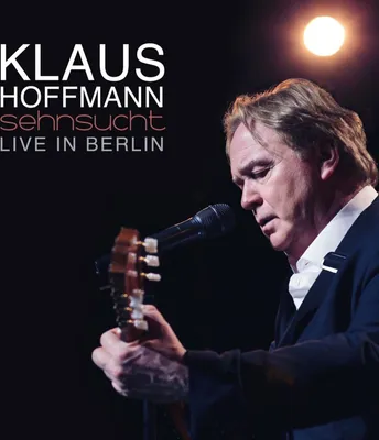 Obrázek produktu pro Klaus Hoffmann: Klaus Hoffmann: Sehnsucht - Live in Berlin - - (CD / S)