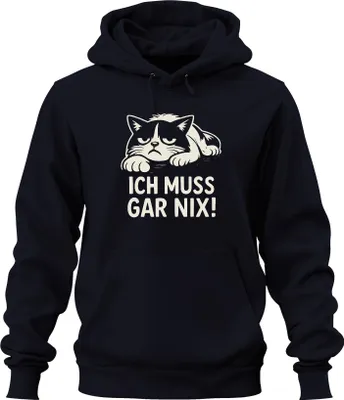 Produktbild von ICH MUSS GAR NIX! Katze Katzenliebhaber Sarkastisch Humorvoll Uni Hoodie Kapuzenpullover, Navy, L