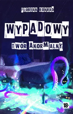 Zdjęcie produktu dla ISBN Wypadowy twór anormalny, Polski, Broszurowa okładka, 226 stron(y)