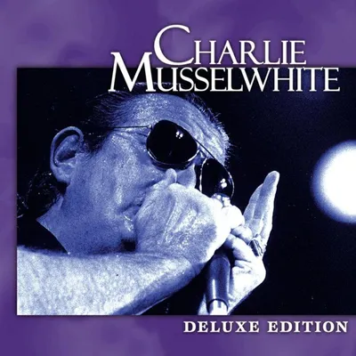 Obrázek produktu pro Charlie Musselwhite: Deluxe Edition