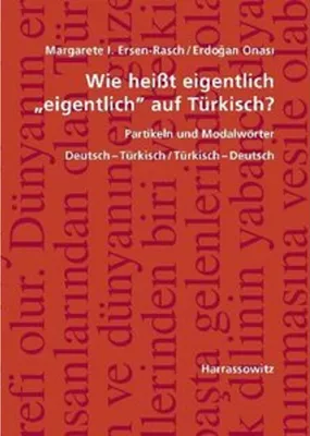 Obrázek produktu pro Wie heißt eigentlich "eigentlich" auf Türkisch? Partikeln und Modalwörter