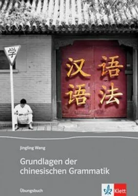 Obrázok produktu pre Grundlagen der chinesischen Grammatik. Übungsbuch