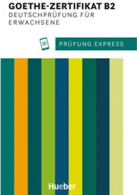 Image de Prüfung Express. Goethe-Zertifikat B2. Deutschprüfung für Erwachsene