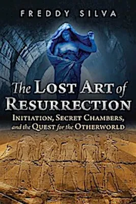 Immagine prodotto di The Lost Art of Resurrection: Initiation, Secret Chambers, and the Quest for the Otherworld
