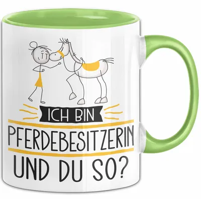 Produktbild von Pferdebesitzerin Tasse Geschenk Ich Bin Pferdebesitzerin Und Du So Geschenkidee Lustiger Spruch Becher (Grün)