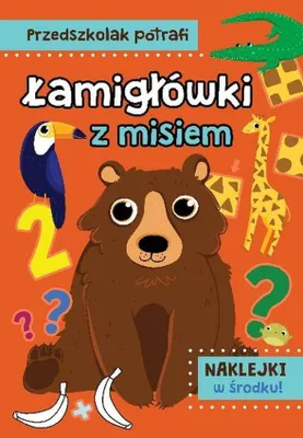 Zdjęcie produktu dla Łamigłówki z misiem. Przedszkolak potrafi