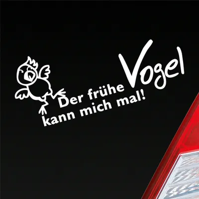 Produktbild von Auto Aufkleber Der frühe Vogel kann mich mal 18x7,5 cm Weiss Glanz Sticker Heckscheibenaufkleber