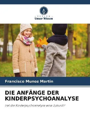 Produktbild von Die Anfänge Der Kinderpsychoanalyse