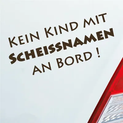 Produktbild von Auto Aufkleber Kein Kind mit Scheissnamen an Bord 10x5 cm Braun Sticker Heckscheibenaufkleber