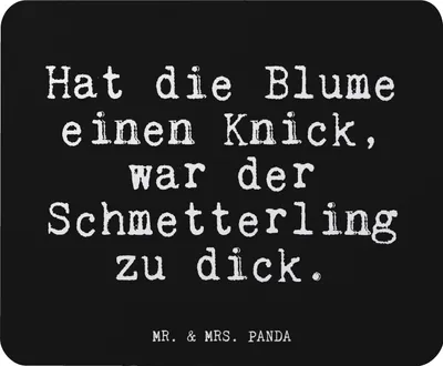 Produktbild von Mr. & Mrs. Panda computer mauspad Hat die Blume einen... - Schwarz - Geschenk, mausteppich, Mouse Pad, Spruch, mousematte, Freundin, Mousepad, lustiger, Schmetterling, pc