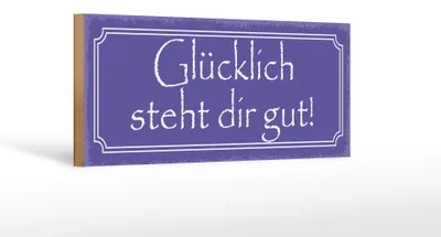 Produktbild von Holzschild Spruch 27x10cm glücklich steht dir gut