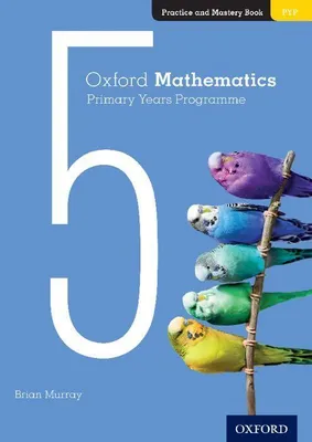 Produktbild von Oxford Mathematics Primary Years Programme Practice and Mastery Book 5