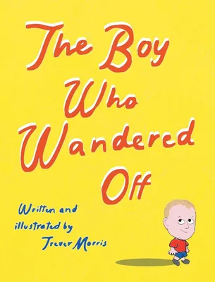 Produktbild von The Boy Who Wandered Off