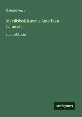 Produktbild von Metsäsissi; Kuvaus Amerikan Lännestä