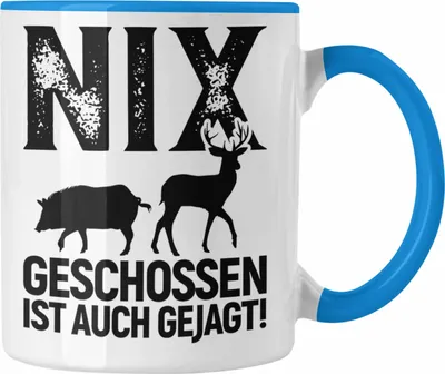 Produktbild von Trendation - Jäger Geschenke für Männer Tasse Geschenkidee Nix Geschossen Ist Auch Gejagt (Blau)