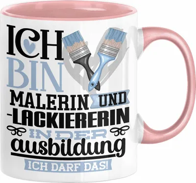 Produktbild von Malerin und Lackiererin Ausbildung Start Geschenk Tasse Ich Bin Malerin und Lackiererin In Der Ausbildung Ich Darf Das Kaffee-Becher Geschenkidee (Rosa)
