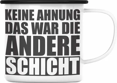 Produktbild von Trendation -  Keine Ahnung Das War Die Andere Schicht Emaille Tasse Büro Kollege Kollegin (Schwarz)