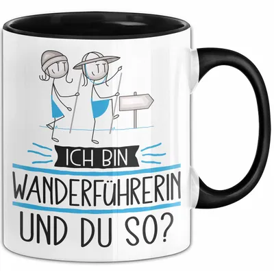 Produktbild von Wanderführerin Tasse Geschenk Ich Bin Wanderführerin Und Du So Geschenkidee Lustiger Spruch Becher (Schwarz)