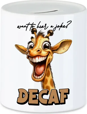 Produktbild von Want to hear a joke decaf Spardose lustiger Spruch Decaf Kaffee Giraffe