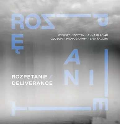 Produktbild von Stowarzyszenie Pisarzy Polskich: Rozpętanie / Deliverance - Poezja O Tożsamości I Kobiecości