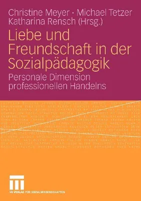 Produktbild von Liebe und Freundschaft in der Sozialpädagogik
