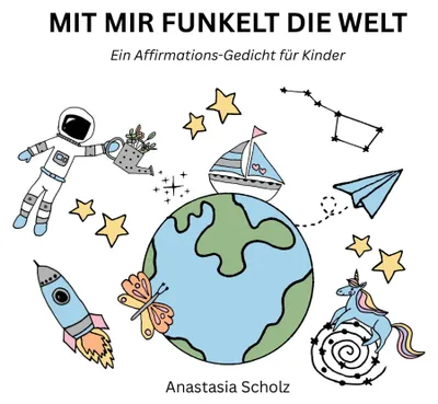 Produktbild von Kinderbuch "Mit mir funkelt die Welt" – Affirmationen für Selbstvertrauen und Mut