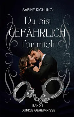 Produktbild von Du bist gefährlich für mich - Dunkle Geheimnisse Teil 1 von 4