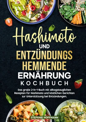 Produktbild von Hashimoto und Entzündungshemmende Ernährung Kochbuch